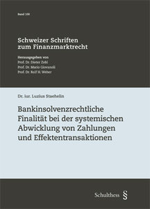 Bankinsolvenzrechtliche Finalit�t bei der systemischen Abwicklung von Zahlungen und Effektentransaktionen