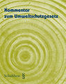 Kommentar zum Umweltschutzgesetz (inkl. Erg�nzungsband)