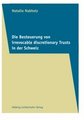 Die Besteuerung von irrevocable discretionary Trusts in der Schweiz