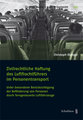 Zivilrechtliche Haftung des Luftfrachtf�hrers im Personentransport