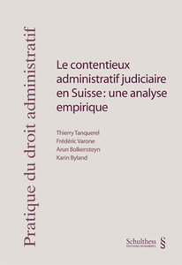 Le contentieux administratif judiciaire en Suisse: une analyse empirique