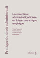 Le contentieux administratif judiciaire en Suisse: une analyse empirique