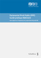 Partenariat Priv� Public (PPP) - Guide pratique B�timent