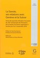 La Savoie, ses relations avec Gen�ve et la Suisse