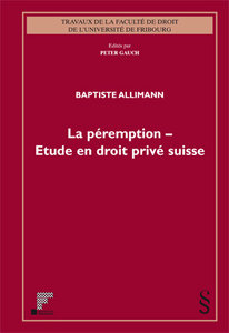 La p�remption - Etude en droit priv� suisse
