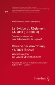 La r�vision du R�glement 44/2001 (Bruxelles I) /  Revision der Verordnung 44/2001 (Br�ssel I)