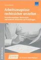 Arbeitszeugnisse rechtssicher erstellen