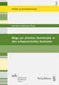Wege zur direkten Demokratie in den schweizerischen Kantonen