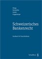 Schweizerisches Bankenrecht