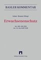 Art. 360-456 ZGB / Art 14, 14a SchlT ZGB. Erwachsenenschutz