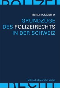 Grundz�ge des Polizeirechts in der Schweiz