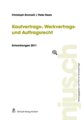 Kauf-, Miet-, Werkvertrags- und Auftragsrecht, Entwicklungen 2011