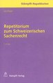 Repetitorium zum schweizerischen Sachenrecht