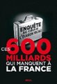 Ces 600 milliards qui manquent � la France